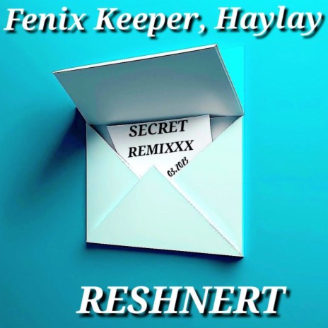 Secret Remix (Remix) ft. Fenix Keeper & RESHNERT | Boomplay Music