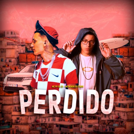 Perdido ft. Mc Menor Do Conde | Boomplay Music