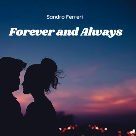 Forever and Always | Boomplay Music