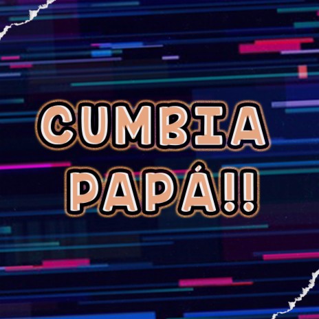 Cumbia papa 1 | Boomplay Music