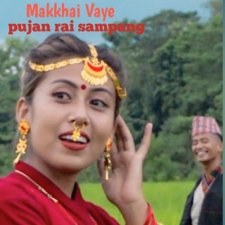 Makkhai Vaye