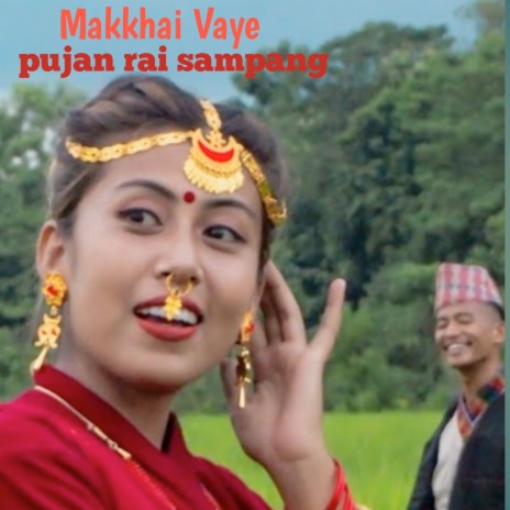 Makkhai Vaye | Boomplay Music