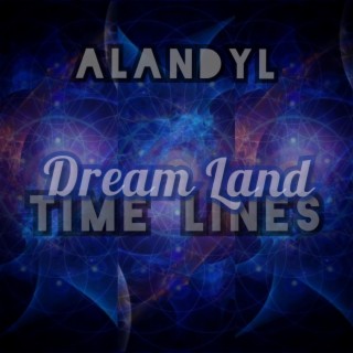 Dream Land Time Lines