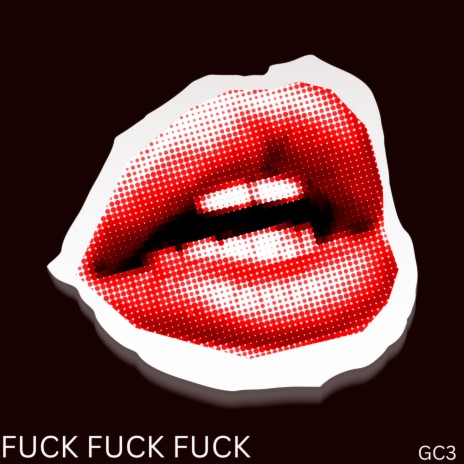 FUCK FUCK FUCK | Boomplay Music