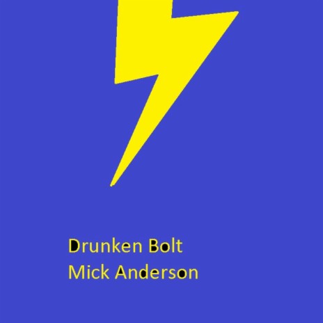 Druken Bolt | Boomplay Music