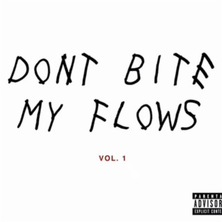 DON'T BiTE MY FLOWS, Vol. 1