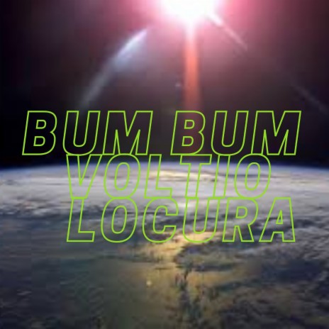 Bum Bum Voltio Locura | Boomplay Music