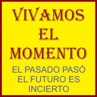 VIVAMOS EL MOMENTO