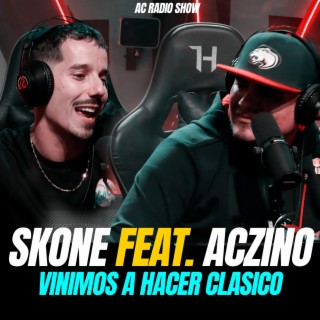 AcZino/Skone vinimos a hacer clasico (Radio Edit)