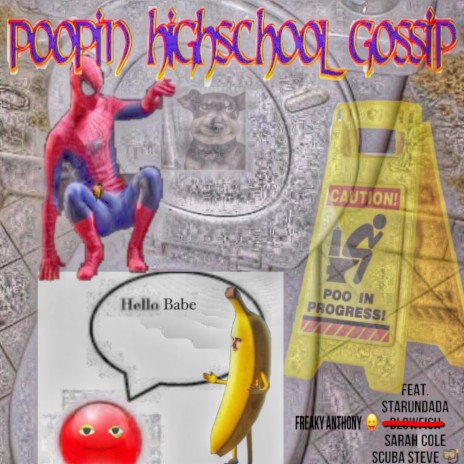 Poopin Highschool Gossip Hype Mix ft. starundada, Sarah Cole, Scuba Steve & blowfish | Boomplay Music