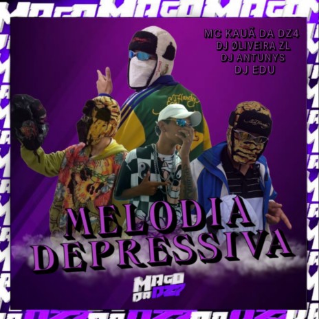 MELODIA DEPRESSIVA - TOUCA DA EDY ft. Dj edu, DJ Antunys & MC KAUÃ DA DZ4