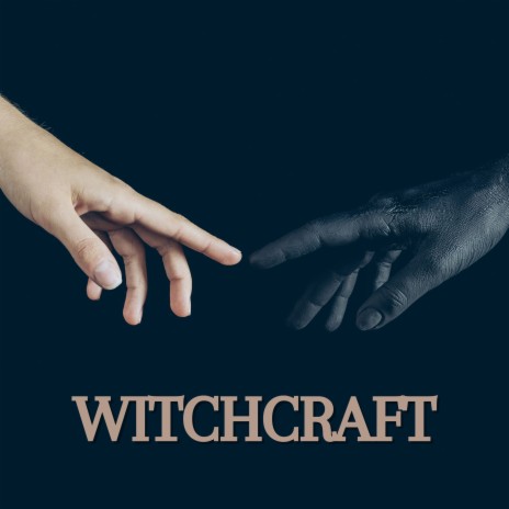 Witchcraft | Boomplay Music