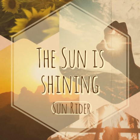 The Sun Is Shining | Boomplay Music