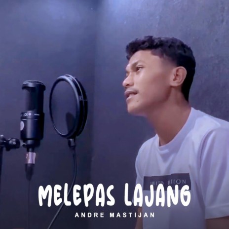 Melepas Lajang | Boomplay Music