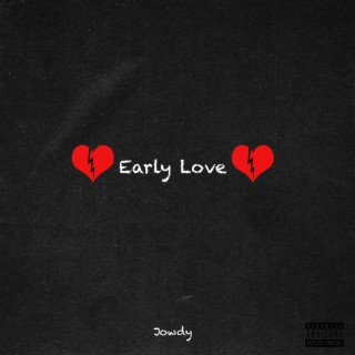 Early Love lyrics | Boomplay Music