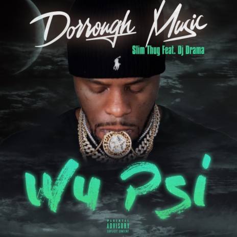 Wu Psi ft. Slim Thug & Dj Drama