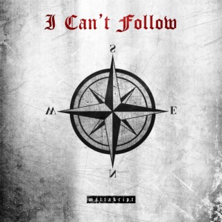 I Can't Follow lyrics | Boomplay Music