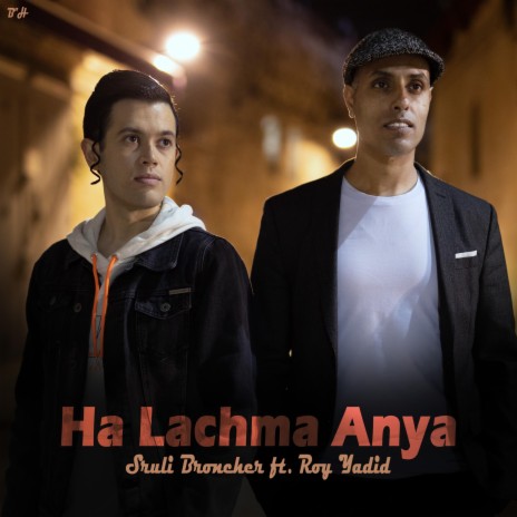 Ha Lachma Anya (feat. Roy Yadid) | Boomplay Music