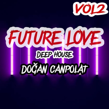 Future Love, Vol. 2 | Boomplay Music