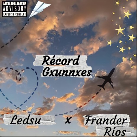Record Gxunnxes ft. Frander Rios & Ledsu | Boomplay Music