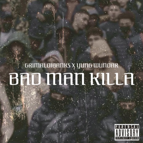 Bad Man Killa ft. Yung Wundar | Boomplay Music