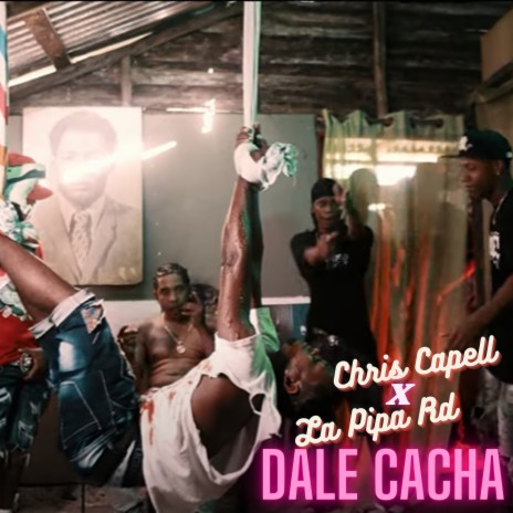 Dale Cacha ft. La Pipa Rd | Boomplay Music