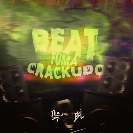 Beat Fuma Crackudo ft. DJ NPC SIZE | Boomplay Music
