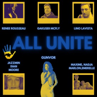 ALL UNITE (feat. GAKUSEII McFLY,Renée Rousseau,Peter Meyer,Jazzmin Dian Moore & Lino Lavista)