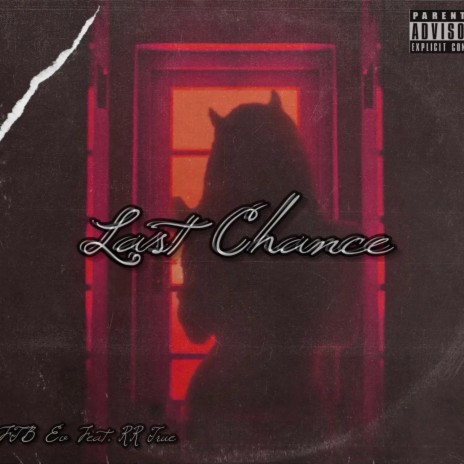 Last Chance ft. RR True | Boomplay Music