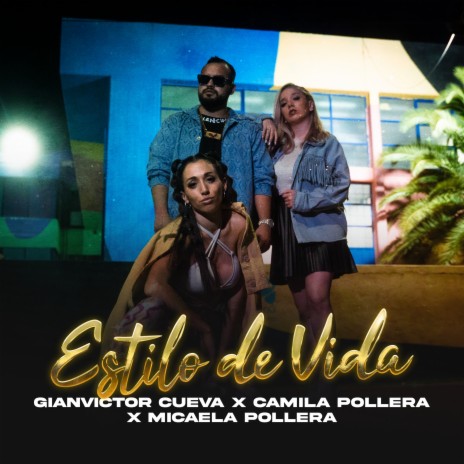 Estilo de Vida ft. Los Cueva, Micaela Pollera & Camila Pollera | Boomplay Music