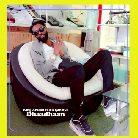Dhaadhaan (feat. Ak Qanciye) | Boomplay Music