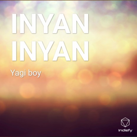 INYAN INYAN | Boomplay Music