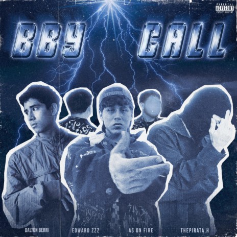 Bby Call ft. Dalton Berri, Edward ZzZ & As On Fire