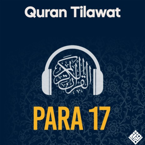 Quran Recitation Para Seventeen Part One ft. Motaz Aghai