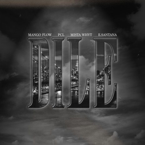 DILE ft. PCL, E.Santana & Mista Whyt