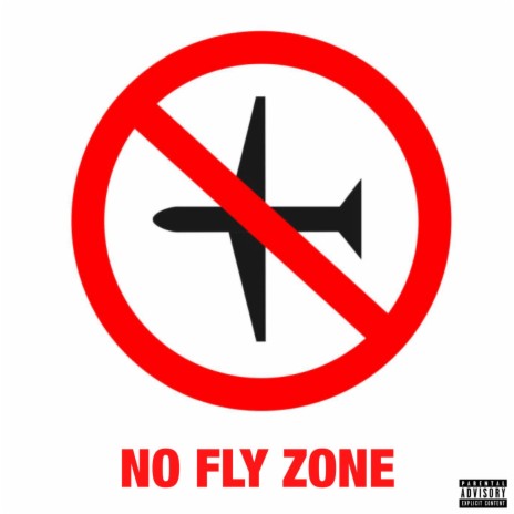 No Fly Zone | Boomplay Music