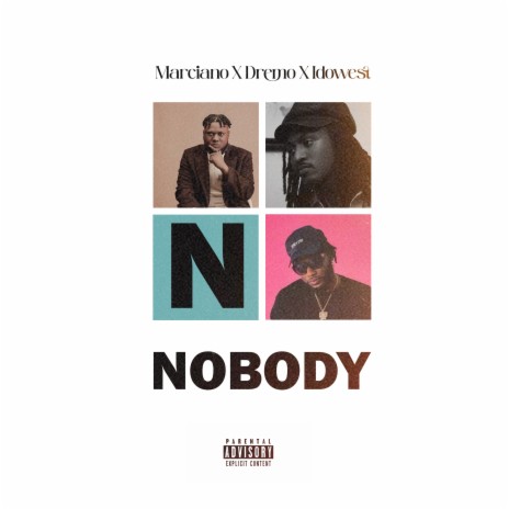 Nobody ft. Dremo & Idowest