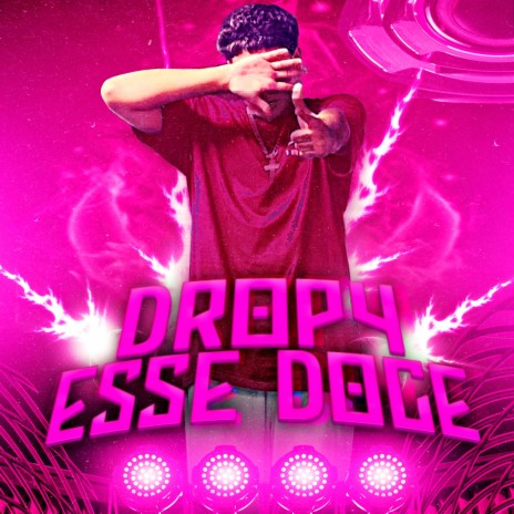 Drop4 Esse Doce | Boomplay Music