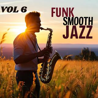 Funk Smooth Jazz, Vol. 6