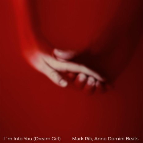 I´m Into You (Dream Girl) ft. Anno Domini Beats