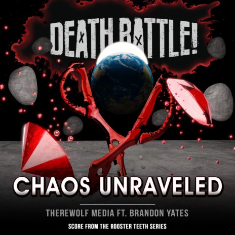 Death Battle: Chaos Unraveled (From the Rooster Teeth Series) ft. Brandon Yates | Boomplay Music