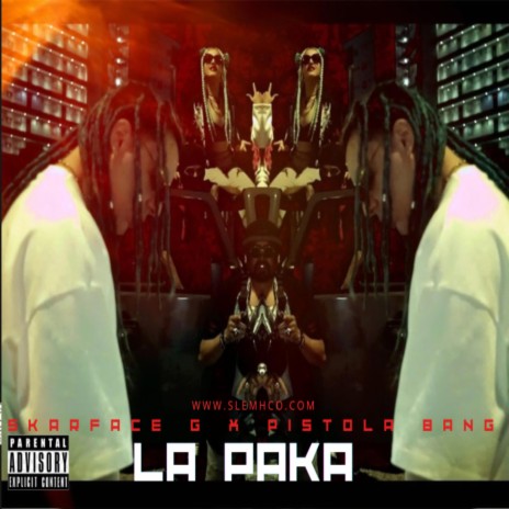 La Paka ft. Pistola Bang & Mecsa Sosa | Boomplay Music