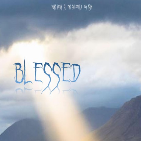 Blessed ft. Big Gulden & by aXJn