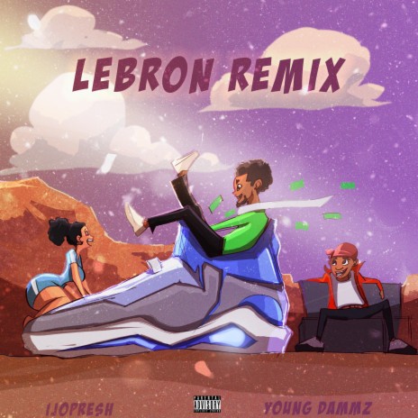 LeBron (feat. Young Dammz) (Remix) 🅴 | Boomplay Music
