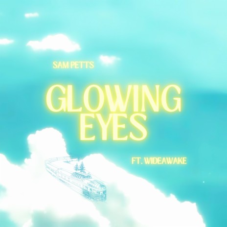 Glowing Eyes ft. wideawake | Boomplay Music