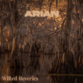 Wilted Reveries