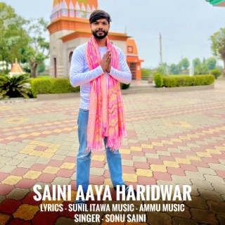 Saini Aaya Haridwar