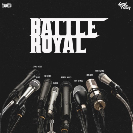 Battle Royal ft. Kay Bandz, Ryder, Ali Baba, Capo Boss & Kiiid | Boomplay Music