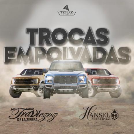 Trocas Empolvadas ft. Hansel Martínez | Boomplay Music