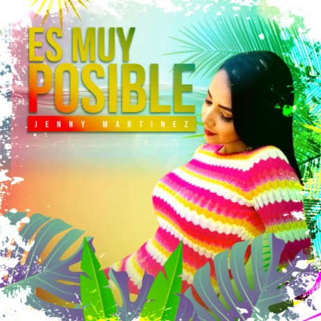 Es muy posible | Boomplay Music